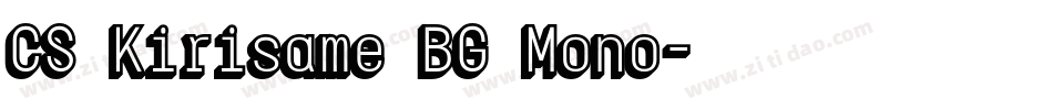 CS Kirisame BG Mono字体转换